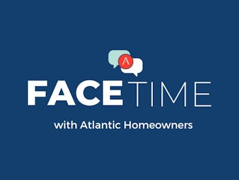 FaceTime with Atlantic Homeowners